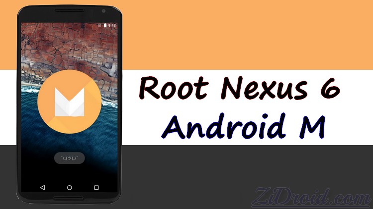 Root Nexus 6 On Android M
